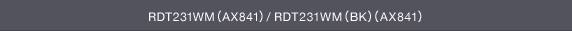 RDT231WM(AX841)/RDT231WM(BK)(AX841)