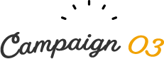Campaign 03