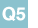 Q5