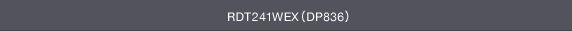 RDT241WEX(DP836)