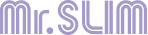 Mr.SLIM